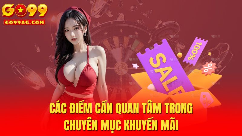 Các điểm cần quan tâm trong chuyên mục khuyến mãi